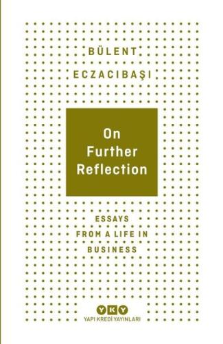 On Further Reflection - Essays From A Life In Business