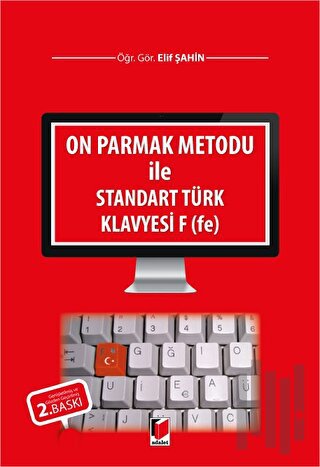 On Parmak Metodu ile Standart Türk Klavyesi F (fe)