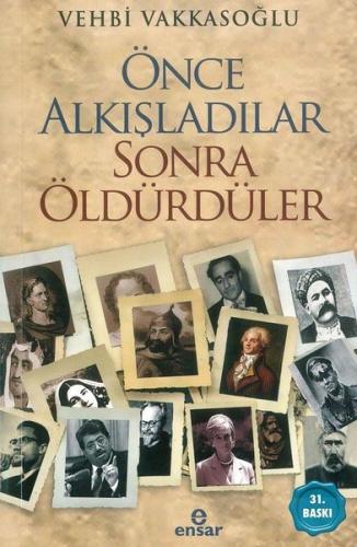 Önce Alkışladılar Sonra Öldürdüler | Kitap Ambarı