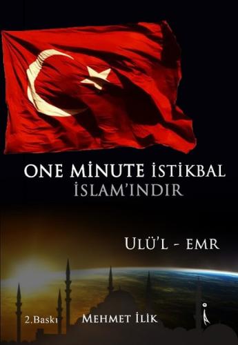 One Minute İstikbal İslam'ındır
