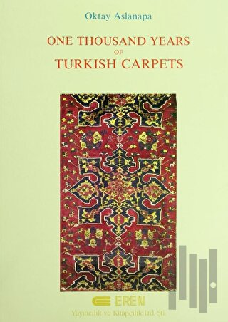 One Thousand Years of Turkish Carpets (Ciltli) | Kitap Ambarı