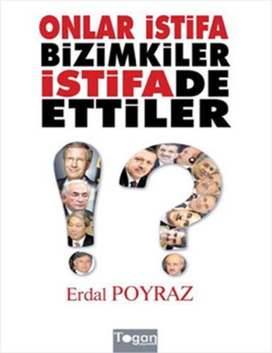 Onlar İstifa Bizimkiler İstifade Eder