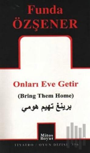 Onları Eve Getir | Kitap Ambarı