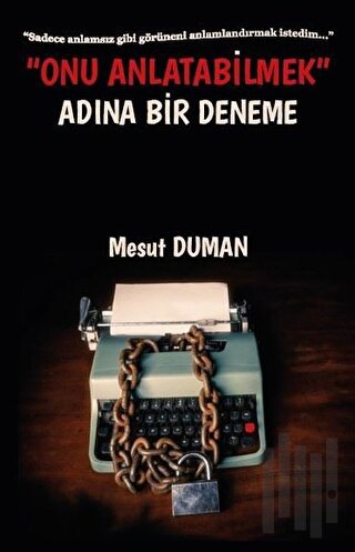 Onu Anlatabilmek Adına Bir Deneme