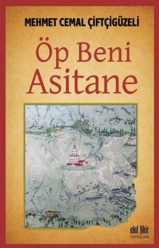 öp Beni Asitane