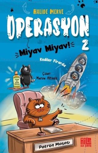 Operasyon Miyav Miyav! 2 - Kediler Firarda | Kitap Ambarı