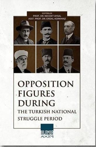 Opposition Figures During-The Turkish National Struggle Period