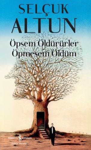 Öpsem Öldürürler Öpmesem Öldüm | Kitap Ambarı