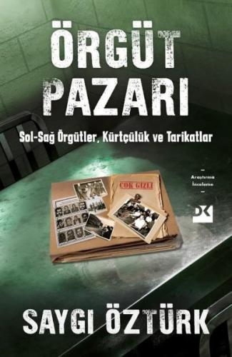 Örgüt Pazarı: Sağ - Sol Örgütler Kürtçülük ve Tarikatlar | Kitap Ambar