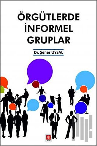 Örgütlerde İnformel Gruplar