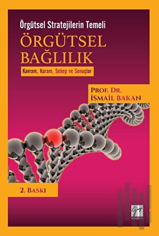 Örgütsel Bağlılık - Örgütsel Stratejilerin Temeli