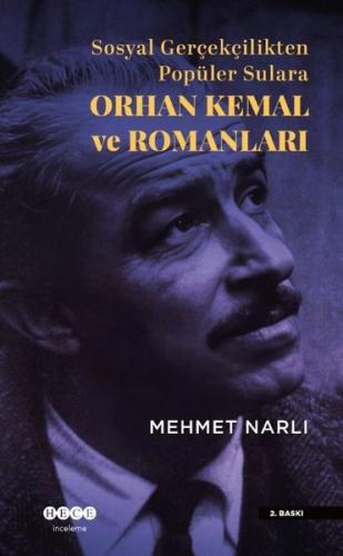Orhan Kemal ve Romanları - Sosyal Gerçekçilikten Popüler Sulara