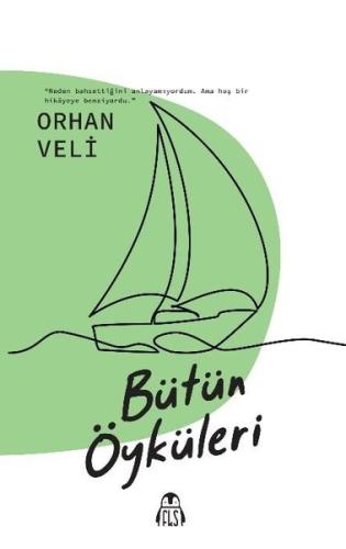 Orhan Veli - Bütün Öyküleri | Kitap Ambarı