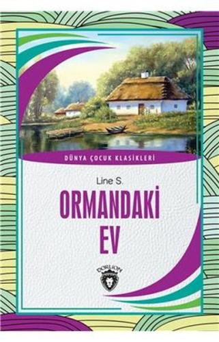 Ormandaki Ev - Dünya Çocuk Klasikleri