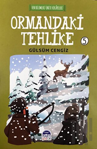Ormandaki Tehlike - Fen Bilimleri Ünite Hikayeleri 5