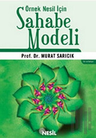 Örnek Nesil İçin Sahabe Modeli