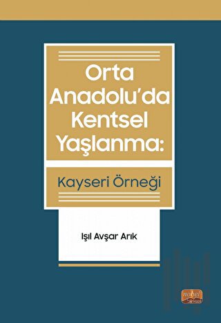 Orta Anadolu’da Kentsel Yaşlanma: Kayseri Örneği