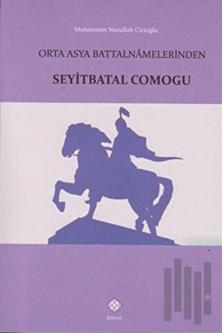 Orta Asya Battalnamelerinden Seyitbatal Comogu