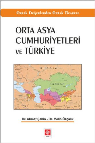 Orta Asya Cumhuriyetleri ve Türkiye | Kitap Ambarı