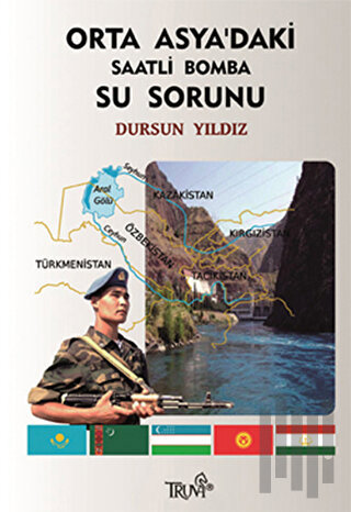 Orta Asya’daki Saatli Bomba Su Sorunu | Kitap Ambarı