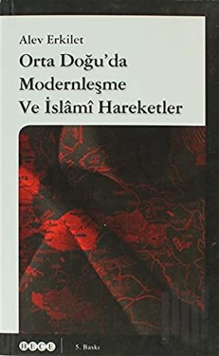 Orta Doğu'da Modernleşme ve İslami Hareketler