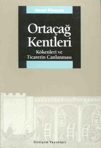 Ortaçağ Kentleri - Kökenleri ve Ticaretin Canlanması