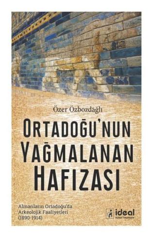 Ortadoğu'nun Yağmalanan Hafızası
