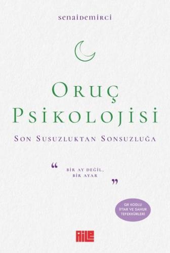 Oruç Psikolojisi - Son Susuzluktan Sonsuzluğa