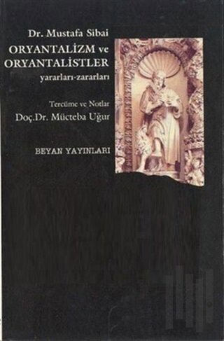 Oryantalizm ve Oryantalistler Yararları-Zararları