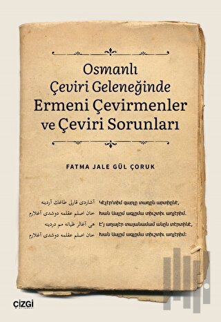 Osmanlı Çeviri Geleneğinde Ermeni Çevirmenler ve Çeviri Sorunları