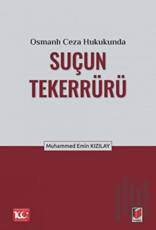 Osmanlı Ceza Hukukunda Suçun Tekerrürü