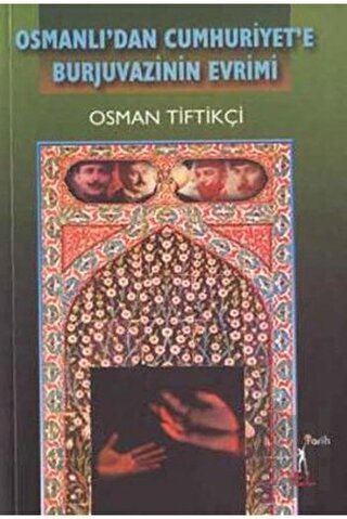 Osmanlı’dan Cumhuriyet’e Burjuvazinin Evrimi | Kitap Ambarı
