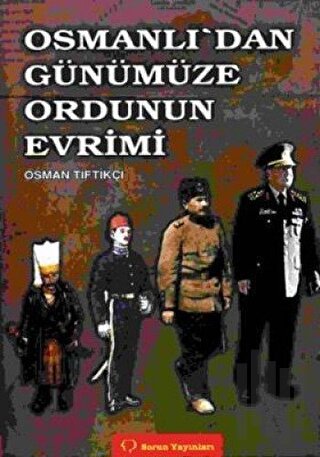 Osmanlı’dan Günümüze Ordunun Evrimi | Kitap Ambarı