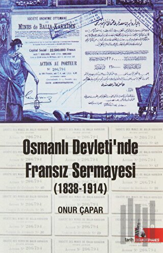 Osmanlı Devleti'nde Fransız Sermayesi (1838-1914)