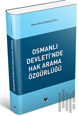 Osmanlı Devleti'nde Hak Arama Özgürlüğü