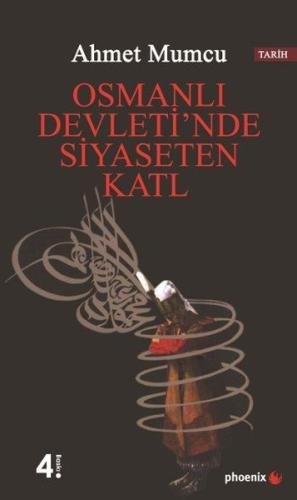 Osmanlı Devleti'nde Siyaseten Katl | Kitap Ambarı