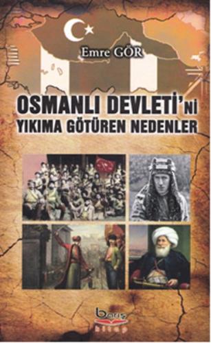 Osmanlı Devleti'ni Yıkıma Götüren Nedenler | Kitap Ambarı