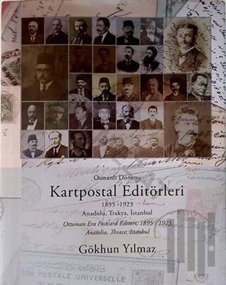 Osmanlı Dönemi Kartpostal Editörleri (Ciltli)