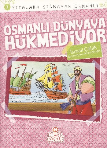 Kıtalara Sığmayan Osmanlı 3: Osmanlı Dünyaya Hükmediyor | Kitap Ambarı