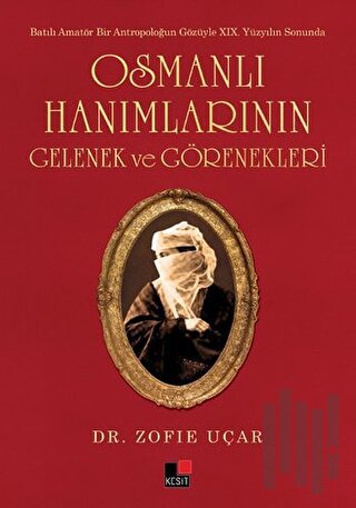 Osmanlı Hanımlarının Gelenek ve Görenekleri
