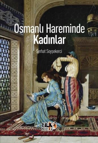 Osmanlı Hareminde Kadınlar | Kitap Ambarı
