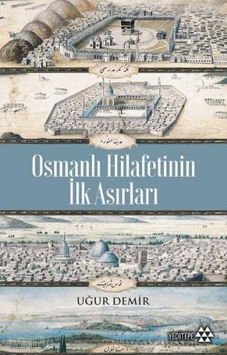 Osmanlı Hilafetinin İlk Asırları | Kitap Ambarı