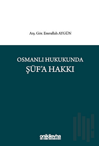 Osmanlı Hukukunda Şüf'a Hakkı