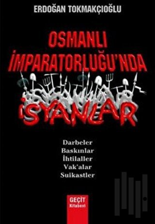 Osmanlı İmparatorluğu'nda İsyanlar | Kitap Ambarı