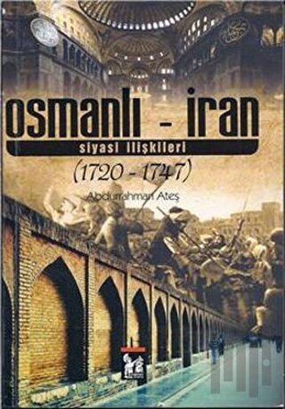 Osmanlı - İran Siyasi İlişkileri