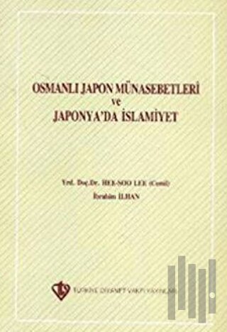 Osmanlı Japon Münasebetleri ve Japonya'da İslamiyet