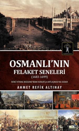 Osmanlı' nın Felaket Seneleri