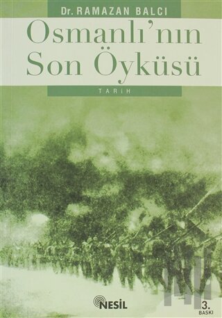 Osmanlı’nın Son Öyküsü