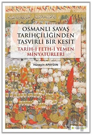 Osmanlı Savaş Tarihçiliğinden Tasvirli Bir Kesit