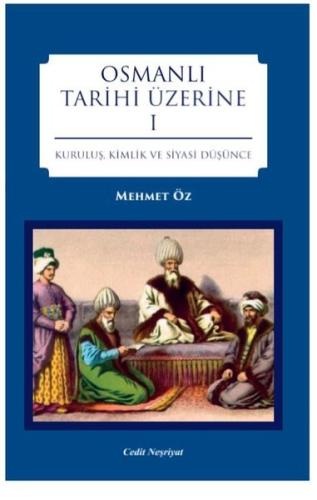 Osmanlı Tarihi Üzerine 1 | Kitap Ambarı